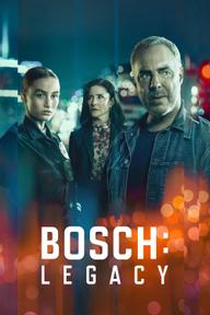 Bosch: Legacy - Bosch: Legacy (2022)